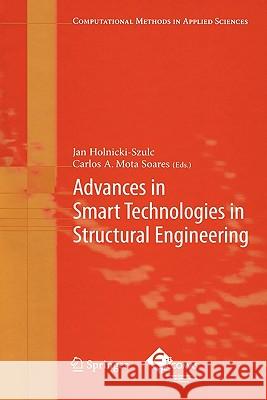 Advances in Smart Technologies in Structural Engineering Jan Holnicki-Szulc C. A. Mota Soares 9783642061042 Not Avail - książka