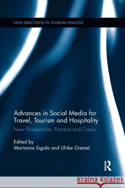 Advances in Social Media for Travel, Tourism and Hospitality: New Perspectives, Practice and Cases Sigala, Marianna 9780367369163 Taylor and Francis - książka