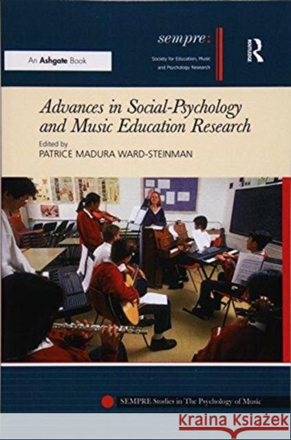 Advances in Social-Psychology and Music Education Research Professor Patrice Madura Ward-Steinman   9781138270657 Routledge - książka