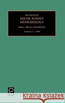 Advances in Social Science Methodology Bruce Thompson 9780762302628 Emerald Publishing Limited - książka