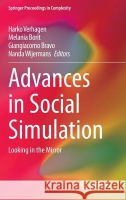 Advances in Social Simulation: Looking in the Mirror Verhagen, Harko 9783030341268 Springer - książka