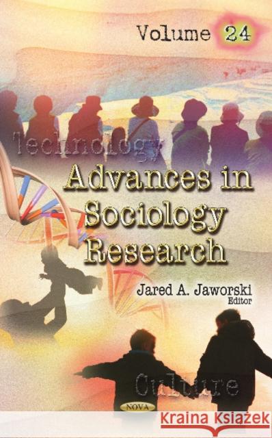 Advances in Sociology Research: Volume 24 Jared A Jaworski 9781536128598 Nova Science Publishers Inc - książka