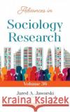 Advances in Sociology Research. Volume 36  9781685071042 Nova Science Publishers Inc