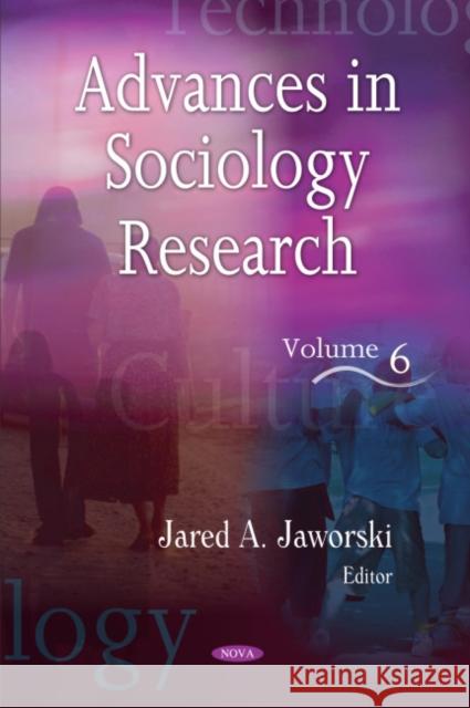 Advances in Sociology Research: Volume 6 Jared A Jaworski 9781607418795 Nova Science Publishers Inc - książka