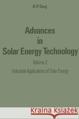 Advances in Solar Energy Technology: Volume 2: Industrial Applications of Solar Energy Garg, H. P. 9789401081887 Springer - książka