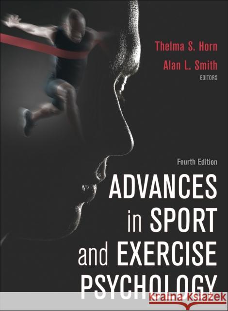 Advances in Sport and Exercise Psychology Horn, Thelma S. 9781492528920 Human Kinetics Publishers - książka