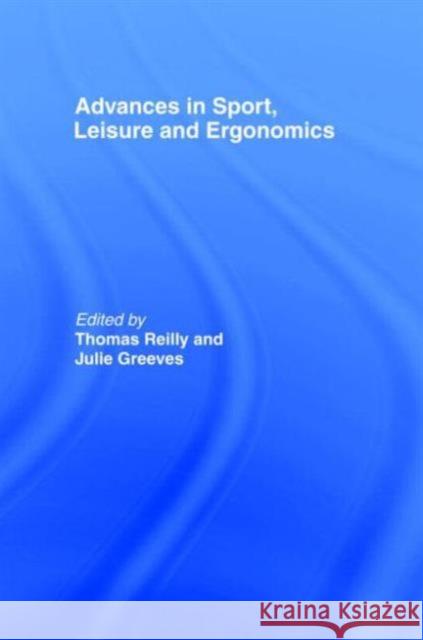 Advances in Sport, Leisure and Ergonomics Thomas Reilly 9780415271257 Routledge - książka
