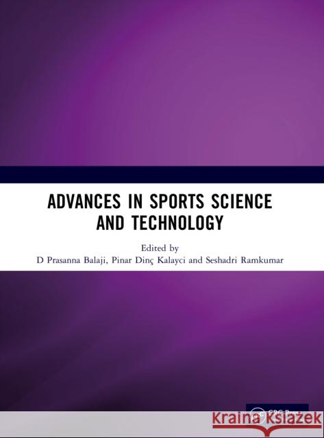 Advances in Sports Science and Technology D. Prasanna Balaji Pinar Din? Kalayci Seshadri S. Ramkumar 9781041017653 CRC Press - książka