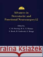 Advances in Stereotactic and Functional Neurosurgery 12: Proceedings of the 12th Meeting of the European Society for Stereotactic and Functional Neuro Ostertag, Christoph B. 9783211829783 Springer Vienna - książka