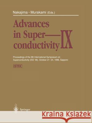 Advances in Superconductivity IX: Proceedings of the 9th International Symposium on Superconductivity (ISS '96), October 21-24, 1996, Sapporo Volume 2 Nakajima, Sadao 9784431684756 Springer - książka