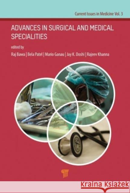 Advances in Surgical and Medical Specialties: Advances in Surgical and Medical Specialties Raj Bawa Paul J. Davis Jay K. Doshi 9789814877459 Jenny Stanford Publishing - książka