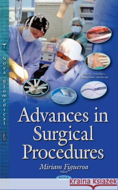 Advances in Surgical Procedures Miriam Figueroa 9781634824613 Nova Science Publishers Inc - książka