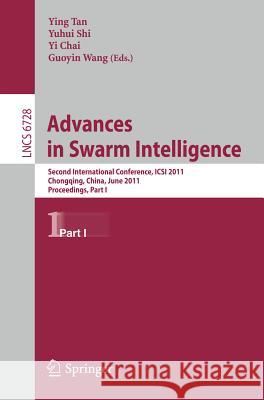 Advances in Swarm Intelligence, Part I: Second International Conference, Icsi 2011, Chongqing, China, June 12-15, 2011, Proceedings, Part I Tan, Ying 9783642215148 Springer - książka