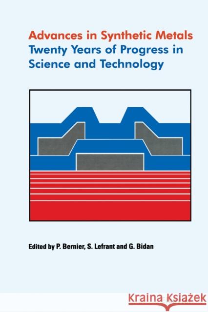 Advances in Synthetic Metals: Twenty Years of Progress in Science and Technology Bernier, P. 9780444720030 Elsevier Science - książka