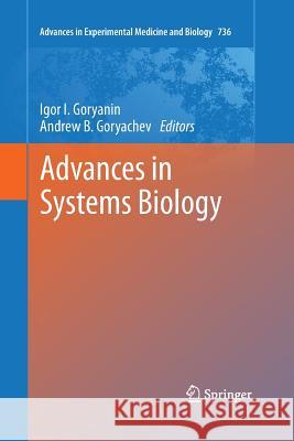 Advances in Systems Biology Igor Goryanin Igor Goryanin Andrew Goryachev 9781493951383 Springer - książka