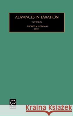 Advances in Taxation Thomas M. Porcano 9780762307746 Emerald Publishing Limited - książka