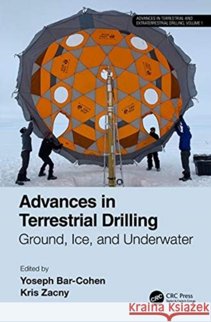 Advances in Terrestrial Drilling:: Ground, Ice, and Underwater Yoseph Bar-Cohen Kris Zacny 9780367653460 CRC Press - książka