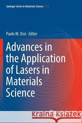 Advances in the Application of Lasers in Materials Science Paolo M. Ossi 9783030072612 Springer - książka