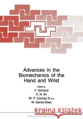 Advances in the Biomechanics of the Hand and Wrist F. Schuind K. N. An W. P. Coone 9781475791099 Springer - książka