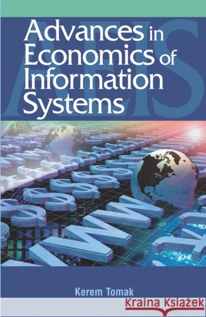 Advances in the Economics of Information Systems Kerem Tomak Kerem Tomak 9781591404446 IGI Global - książka