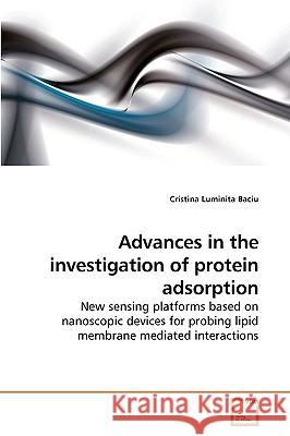 Advances in the investigation of protein adsorption Cristina Luminita Baciu 9783639252163 VDM Verlag - książka