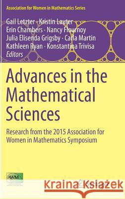 Advances in the Mathematical Sciences: Research from the 2015 Association for Women in Mathematics Symposium Letzter, Gail 9783319341378 Springer - książka