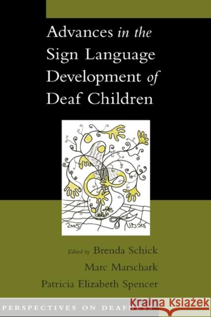 Advances in the Sign Language Development of Deaf Children Schick, Brenda 9780195180947 Oxford University Press - książka