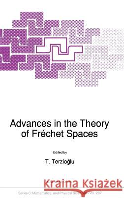Advances in the Theory of Fréchet Spaces Terziogammalu, T. 9780792304357 Kluwer Academic Publishers - książka