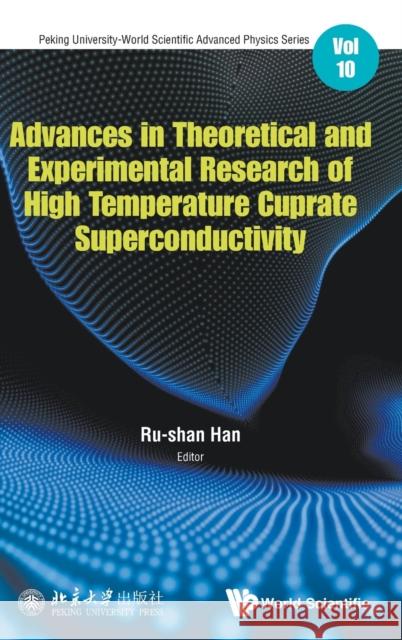 Advances in Theoretical and Experimental Research of High Temperature Cuprate Superconductivity Han, Rushan 9789813271166 World Scientific Publishing Company - książka