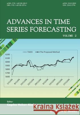 Advances in Time Series Forecasting: Volume 2 Cagdas Hakan Aladag 9781681085296 Bentham Science Publications - książka
