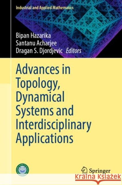 Advances in Topology, Dynamical Systems and Interdisciplinary Applications  9789819619603 Springer Nature Switzerland AG - książka