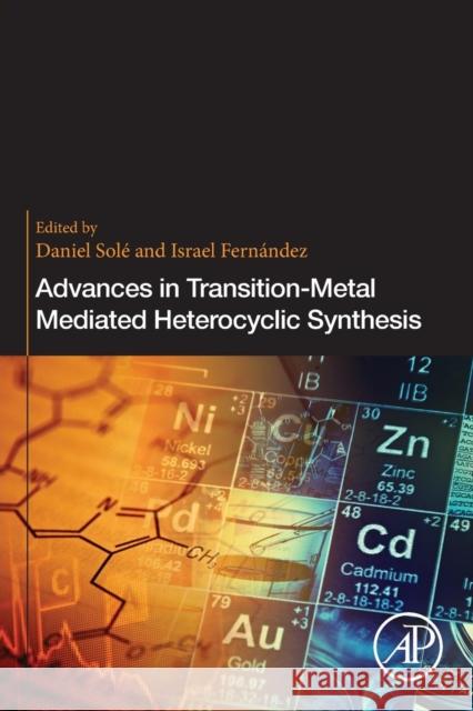 Advances in Transition-Metal Mediated Heterocyclic Synthesis Daniel Sole Israel Fernandez 9780128116517 Academic Press - książka