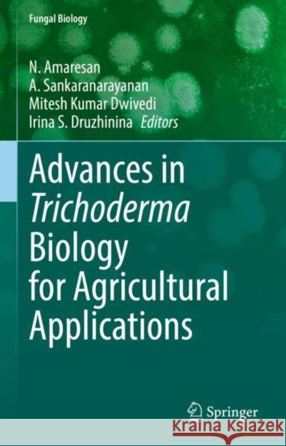 Advances in Trichoderma Biology for Agricultural Applications  9783030916497 Springer International Publishing - książka