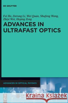 Advances in Ultrafast Optics Fei He, Derong Li, Wei Quan, Shufeng Wang, Zhiyi Wei, Heping Zeng, Shanghai Jiao Tong University Press 9783110304367 De Gruyter - książka