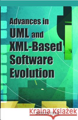 Advances in UML and XML-based Software Evolution Hongji Yang 9781591406211 IGI Global - książka