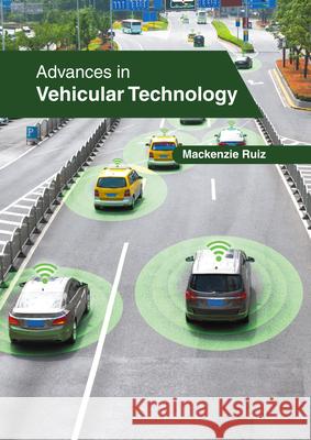 Advances in Vehicular Technology MacKenzie Ruiz 9781647261269 Clanrye International - książka