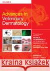 Advances in Veterinary Dermatology, Volume 6 : Proceedings of the Sixth World Congress of Veterinary Dermatology Hong Kong November 19-22, 2008 D. J. DeBoer   9781444336467 