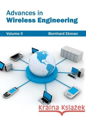 Advances in Wireless Engineering: Volume II Bernhard Ekman 9781632380401 NY Research Press - książka