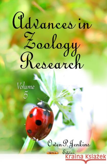 Advances in Zoology Research: Volume 5 Owen P Jenkins 9781624178023 Nova Science Publishers Inc - książka
