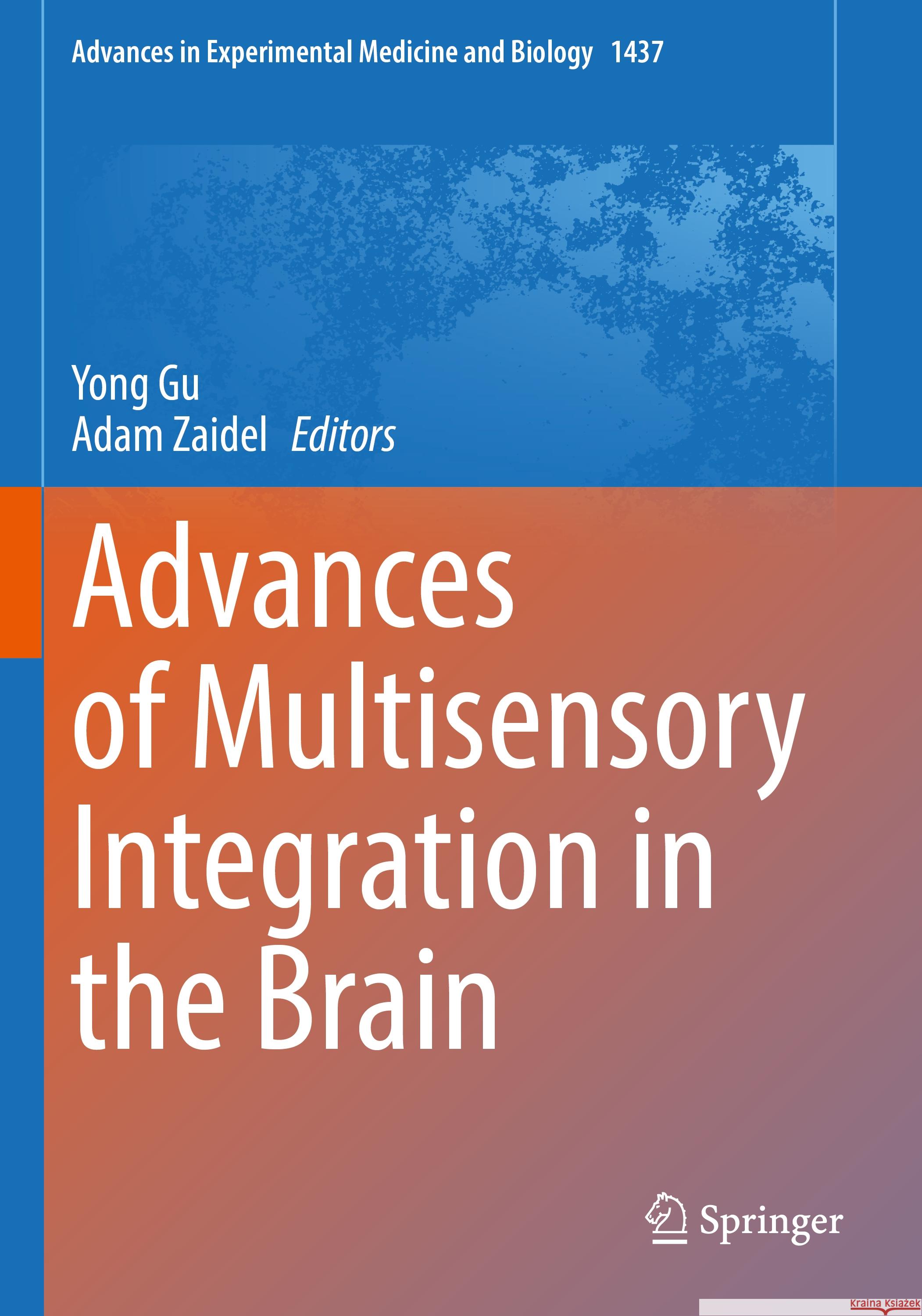 Advances of Multisensory Integration in the Brain Yong Gu, Adam Zaidel 9789819976133 Springer Verlag, Singapore - książka