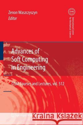 Advances of Soft Computing in Engineering  9783709110966 Springer, Wien - książka