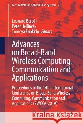 Advances on Broad-Band Wireless Computing, Communication and Applications: Proceedings of the 14th International Conference on Broad-Band Wireless Com Barolli, Leonard 9783030335052 Springer - książka