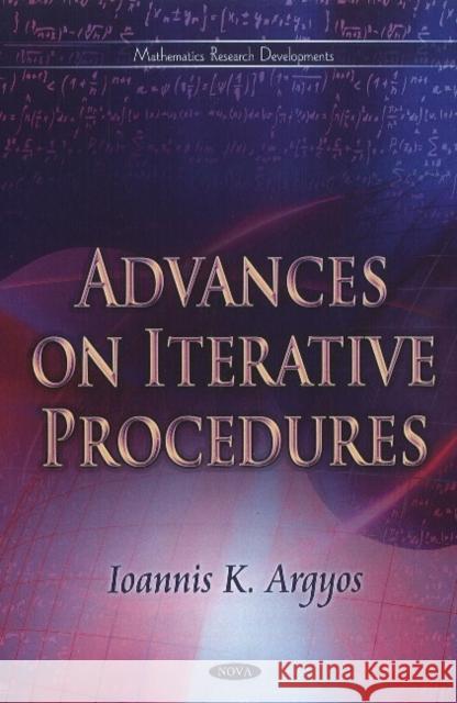 Advances on Iterative Procedures Ioannis K Argyros 9781612095226 Nova Science Publishers Inc - książka