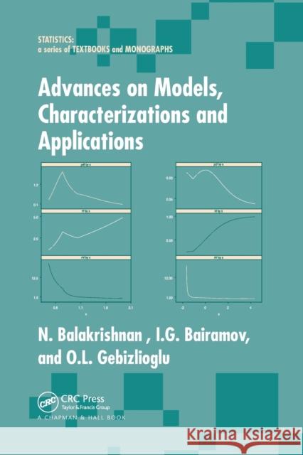 Advances on Models, Characterizations and Applications N. Balakrishnan I. G. Bairamov O. L. Gebizlioglu 9780367392703 CRC Press - książka