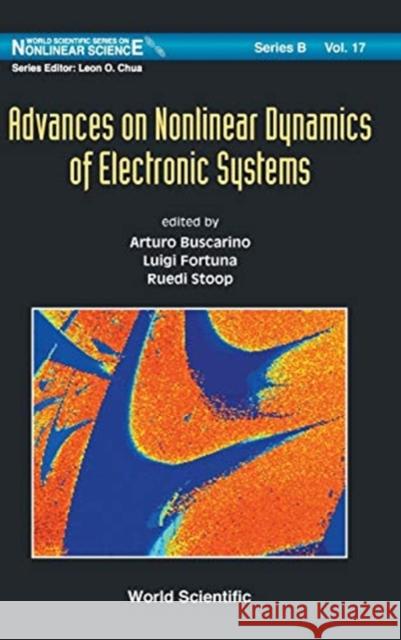 Advances on Nonlinear Dynamics of Electronic Systems Arturo Buscarino                         Luigi Fortuna                            Ruedi Stoop 9789811201516 World Scientific Publishing Company - książka