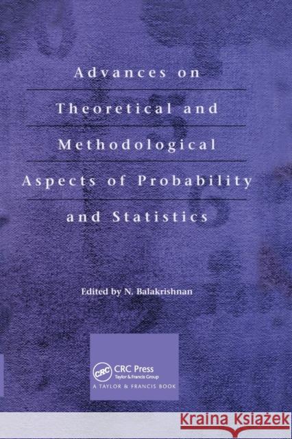 Advances on Theoretical and Methodological Aspects of Probability and Statistics N. Balakrishnan 9780367578527 CRC Press - książka