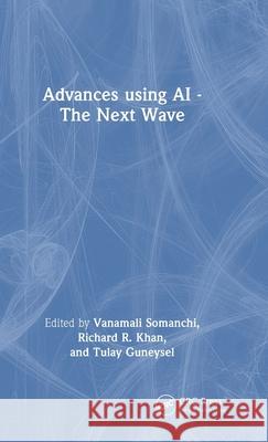 Advances using AI - The Next Wave  9781041236993 CRC Press - książka