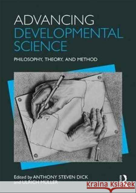 Advancing Developmental Science: Philosophy, Theory, and Method Anthony S. Dick Ulrich Muller 9781138960046 Psychology Press - książka