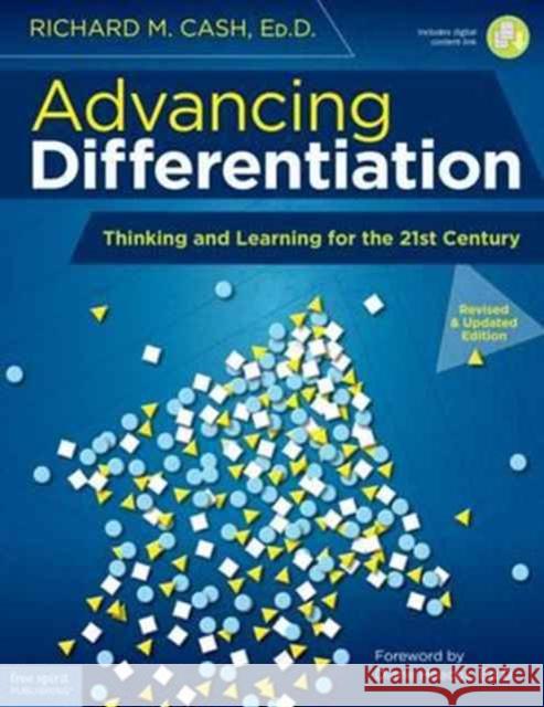 Advancing Differentiation: Thinking and Learning for the 21st Century Richard M. Cash 9781631981418 Free Spirit Publishing - książka