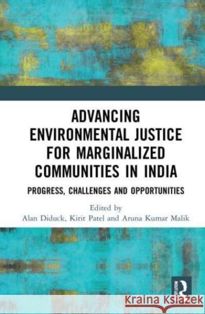 Advancing Environmental Justice for Marginalized Communities in India  9780367692827 Taylor & Francis Ltd - książka